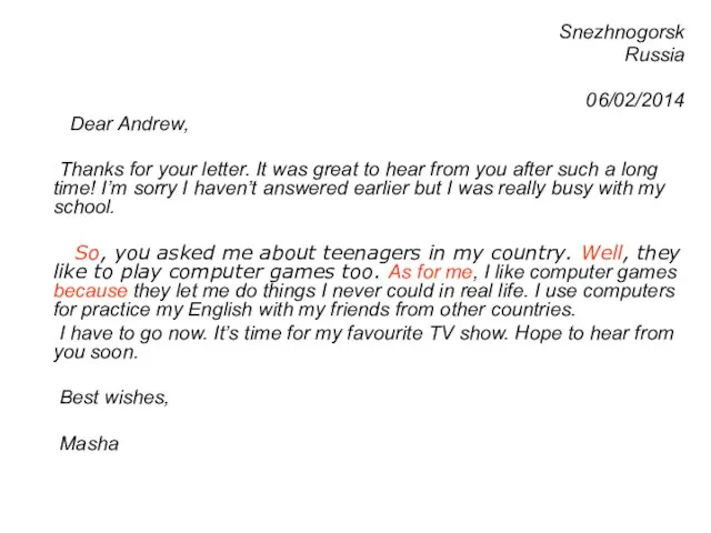 Snezhnogorsk Russia 06/02/2014 Dear Andrew, Thanks for your letter. It was great