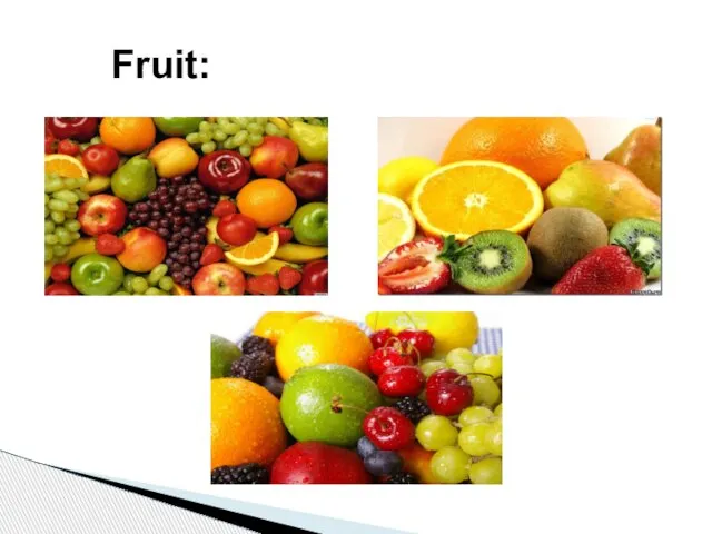 Fruit: