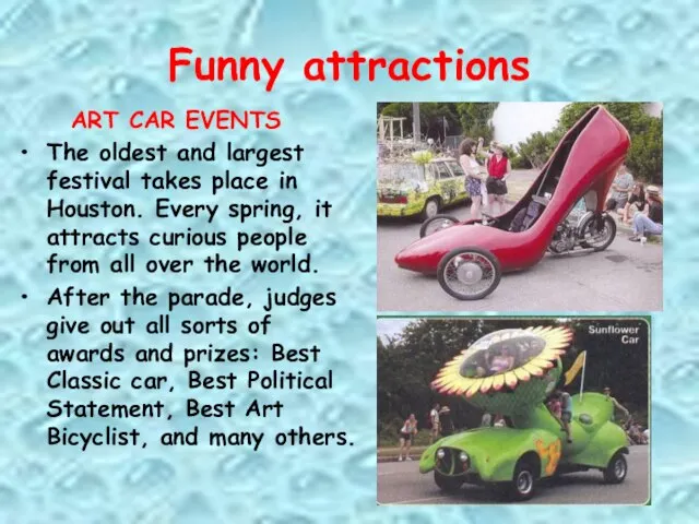 Funny attractions ART CAR EVENTS The oldest and largest festival takes place