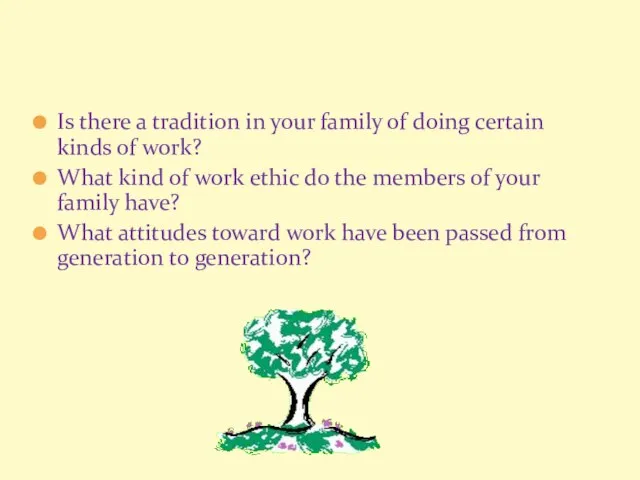 Is there a tradition in your family of doing certain kinds of