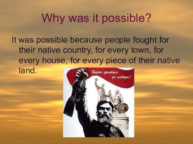 Why was it possible? It was possible because people fought for their
