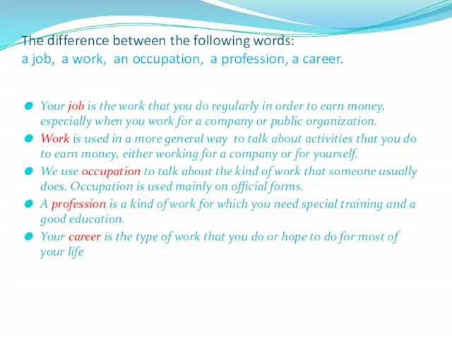 The difference between the following words: a job, a work, an occupation,