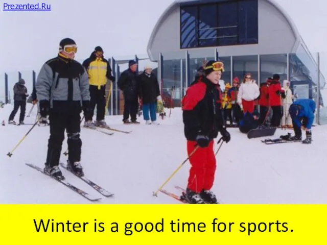 Winter is a good time for sports. Prezented.Ru