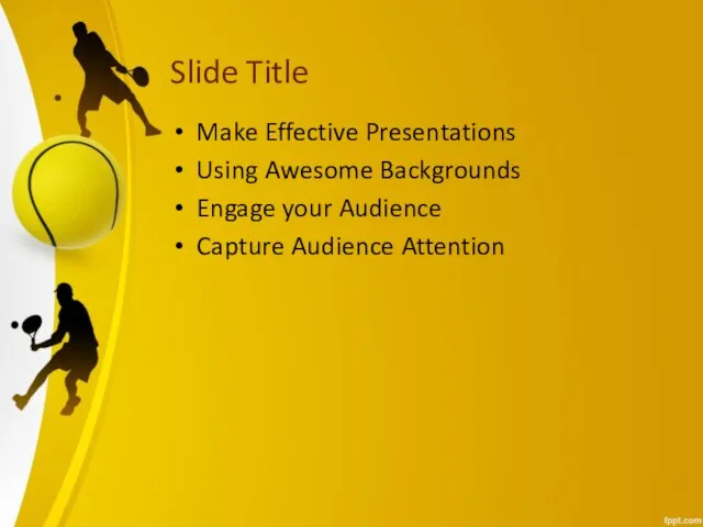 Slide Title Make Effective Presentations Using Awesome Backgrounds Engage your Audience Capture Audience Attention