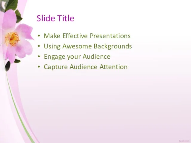 Slide Title Make Effective Presentations Using Awesome Backgrounds Engage your Audience Capture Audience Attention