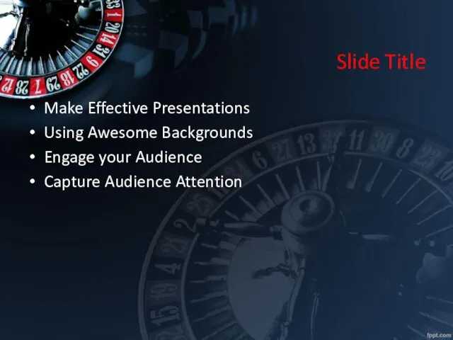 Slide Title Make Effective Presentations Using Awesome Backgrounds Engage your Audience Capture Audience Attention