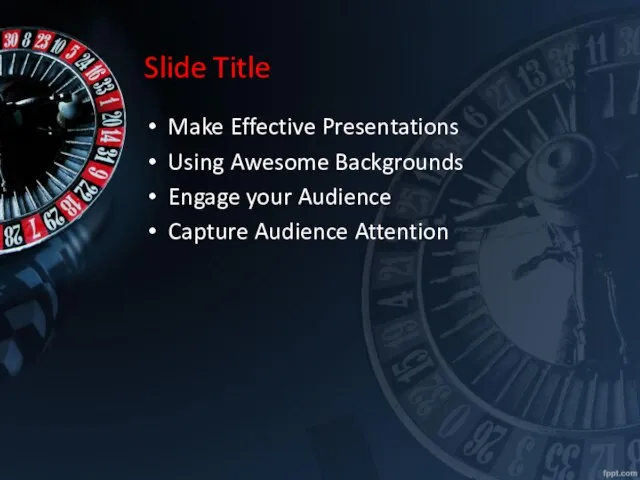 Slide Title Make Effective Presentations Using Awesome Backgrounds Engage your Audience Capture Audience Attention