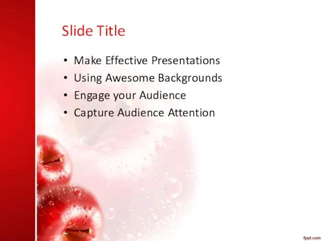 Slide Title Make Effective Presentations Using Awesome Backgrounds Engage your Audience Capture Audience Attention