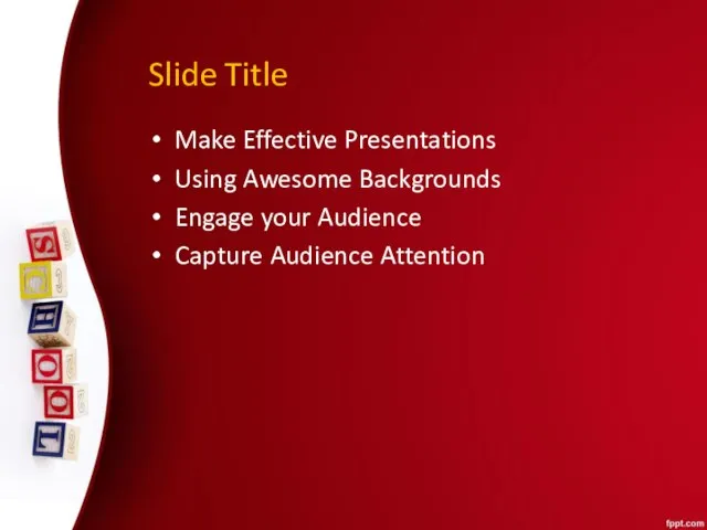 Slide Title Make Effective Presentations Using Awesome Backgrounds Engage your Audience Capture Audience Attention