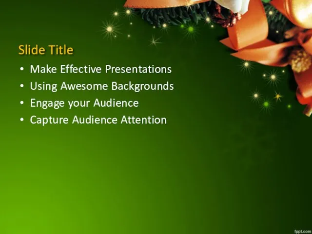 Slide Title Make Effective Presentations Using Awesome Backgrounds Engage your Audience Capture Audience Attention