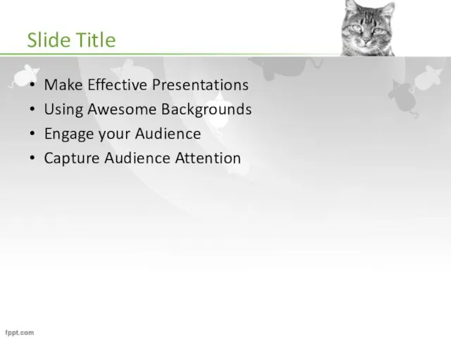 Slide Title Make Effective Presentations Using Awesome Backgrounds Engage your Audience Capture Audience Attention