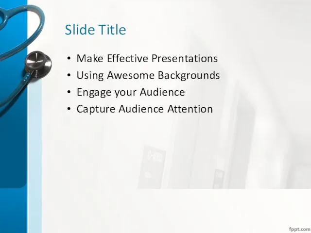 Slide Title Make Effective Presentations Using Awesome Backgrounds Engage your Audience Capture Audience Attention