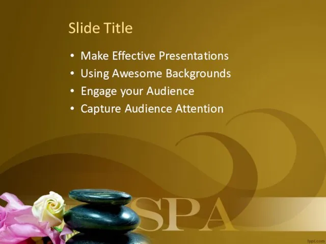 Slide Title Make Effective Presentations Using Awesome Backgrounds Engage your Audience Capture Audience Attention