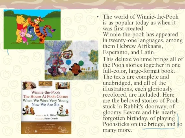 The world of Winnie-the-Pooh is as popular today as when it was
