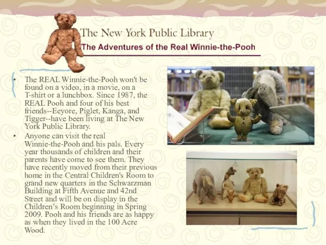 The REAL Winnie-the-Pooh won't be found on a video, in a movie,