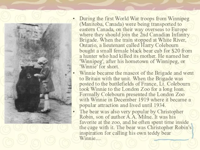 During the first World War troops from Winnipeg (Manitoba, Canada) were being
