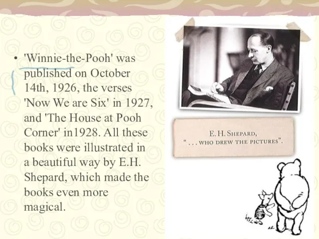 'Winnie-the-Pooh' was published on October 14th, 1926, the verses 'Now We are