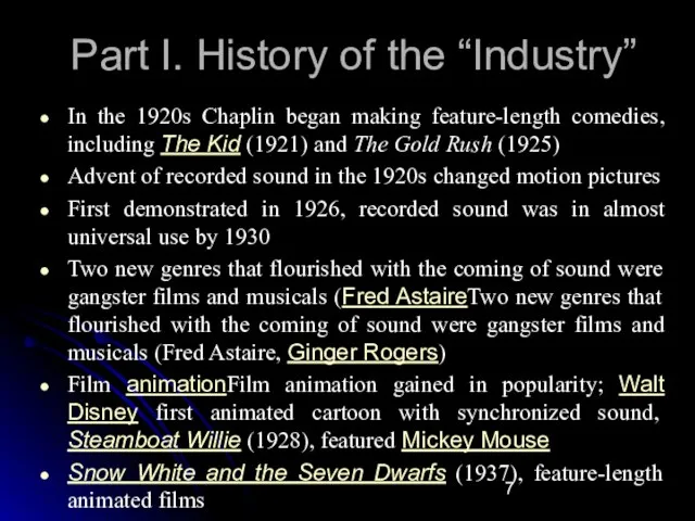 Part I. History of the “Industry” In the 1920s Chaplin began making