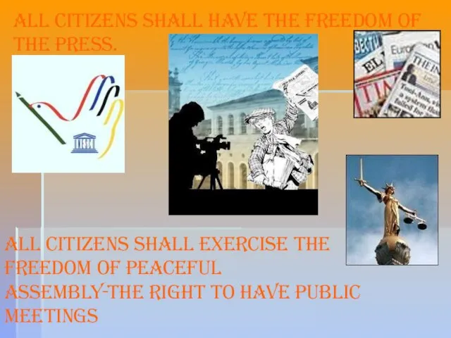All citizens shall have the freedom of the press. All citizens shall
