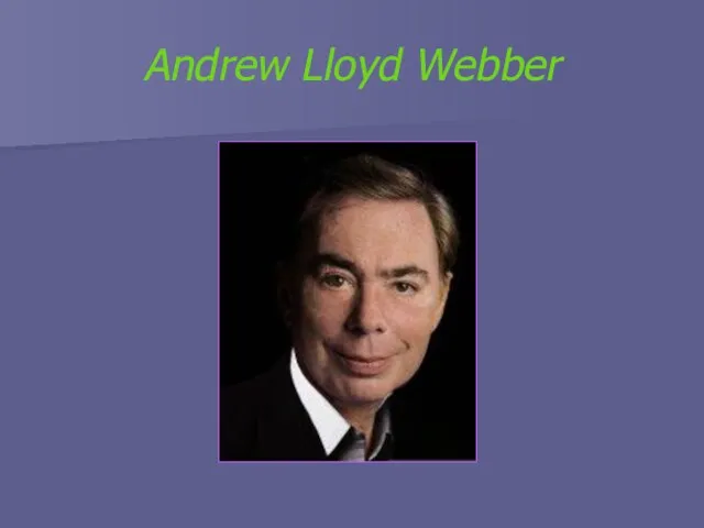 Andrew Lloyd Webber