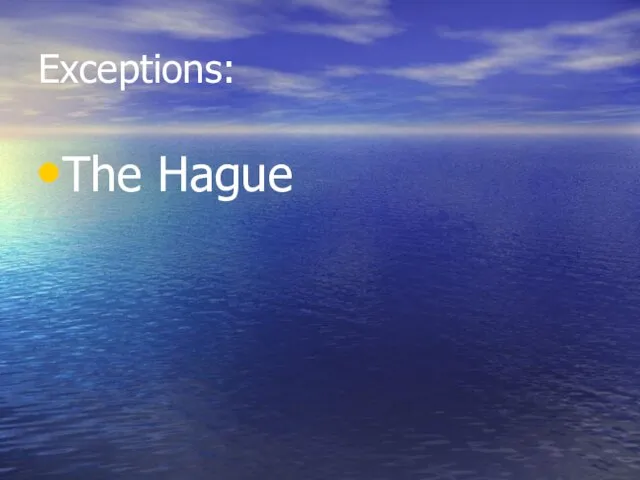 Exceptions: The Hague
