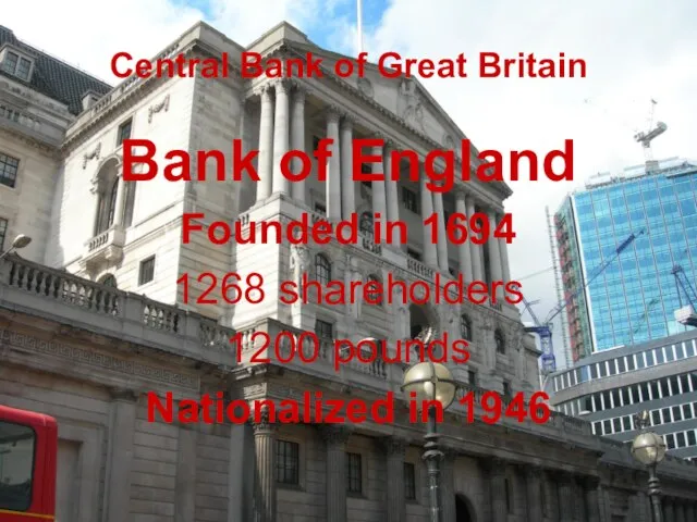 Central Bank of Great Britain Bank of England Founded in 1694 1268
