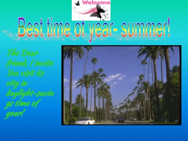 Презентация на тему Best time of year - summer!
