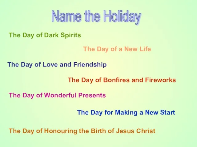Name the Holiday The Day of Dark Spirits The Day of a