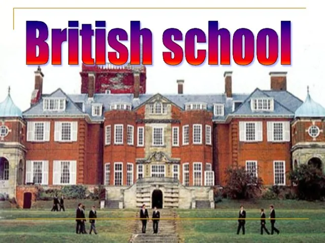 Презентация на тему British school