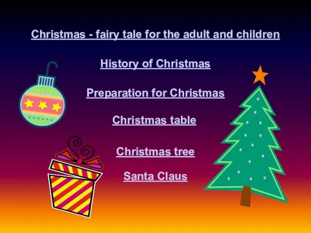 Christmas - fairy tale for the adult and children History of Christmas