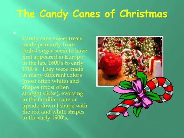 The Candy Canes of Christmas Candy cane sweet treats made primarily from