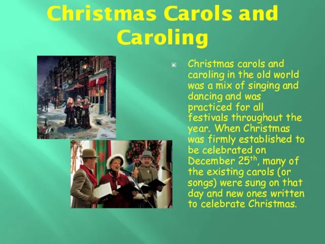 Christmas Carols and Caroling Christmas carols and caroling in the old world