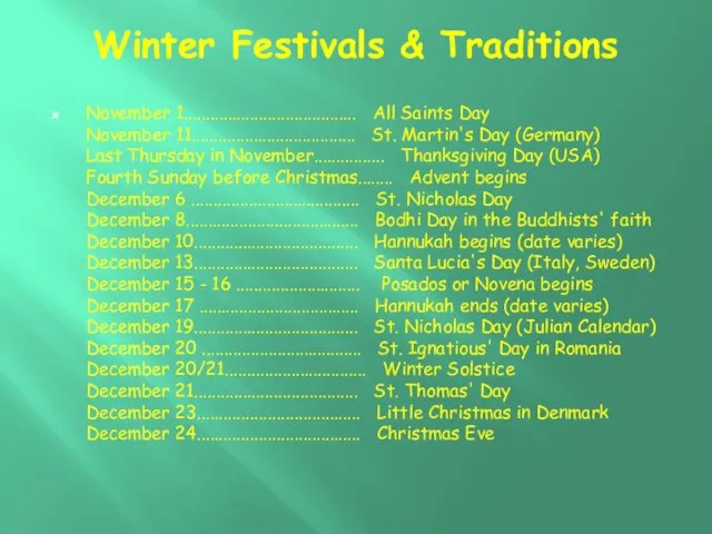 Winter Festivals & Traditions November 1....................................... All Saints Day November 11..................................... St.