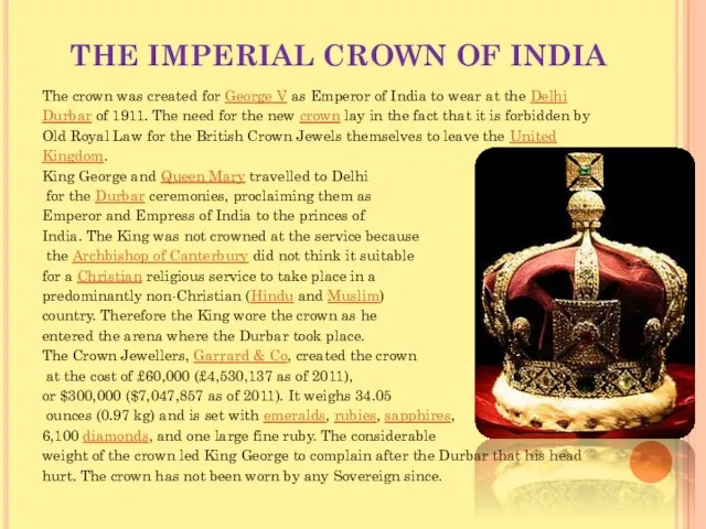 THE IMPERIAL CROWN OF INDIA The crown was created for George V