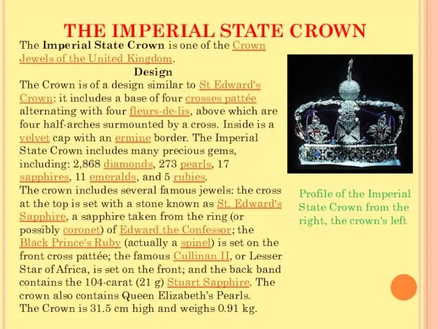 THE IMPERIAL STATE CROWN Profile of the Imperial State Crown from the