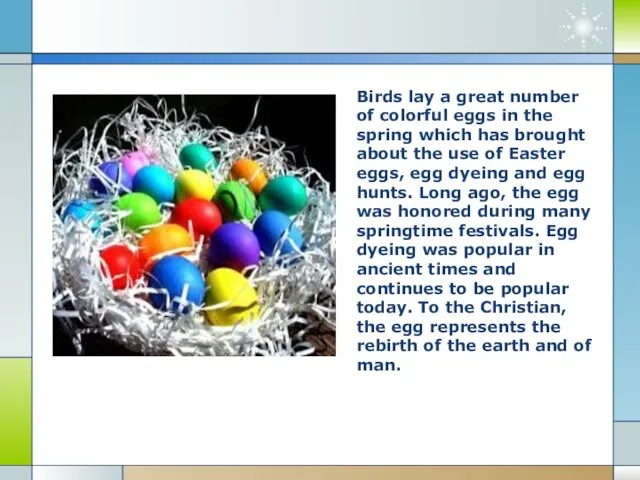 Birds lay a great number of colorful eggs in the spring which