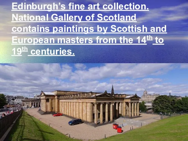 City Art center is the home of Edinburgh’s fine art collection. National