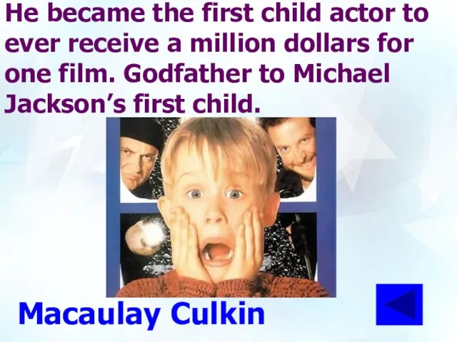 He became the first child actor to ever receive a million dollars
