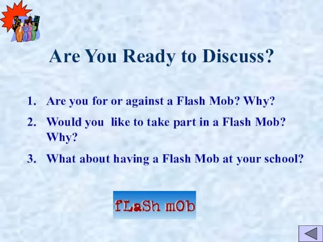 Are You Ready to Discuss? Are you for or against a Flash