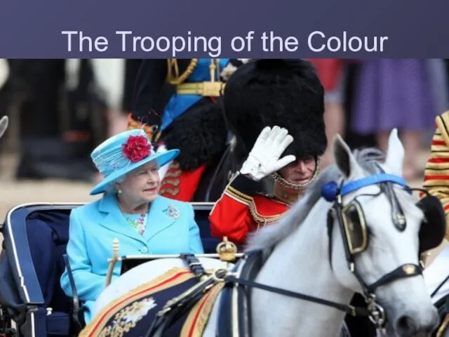 The Trooping of the Colour