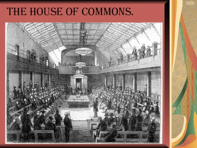 The House of Commons.