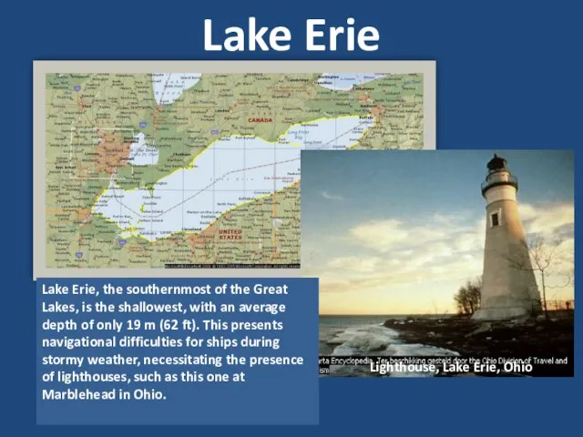Lake Erie Lighthouse, Lake Erie, Ohio Lake Erie, the southernmost of the