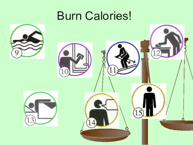 Burn Calories!