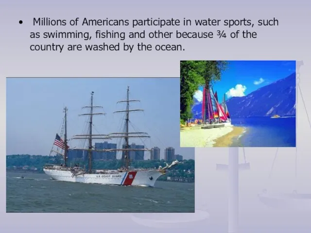 Millions of Americans participate in water sports, such as swimming, fishing and