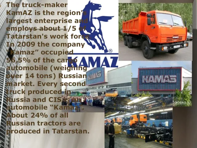 The truck-maker KamAZ is the region's largest enterprise and employs about 1/5
