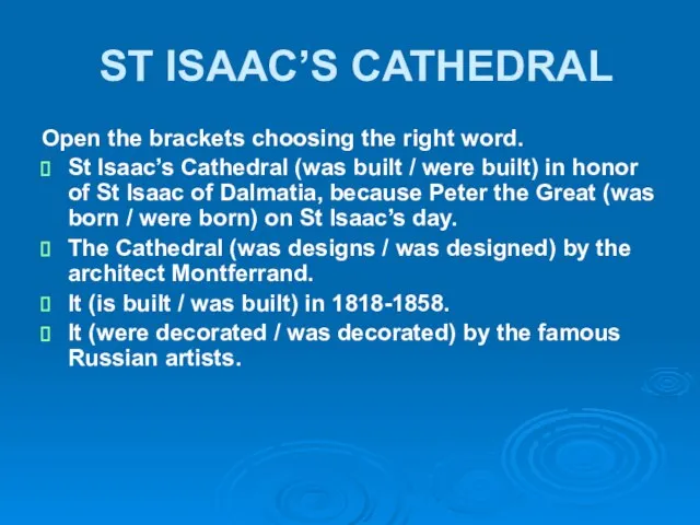 ST ISAAC’S CATHEDRAL Open the brackets choosing the right word. St Isaac’s