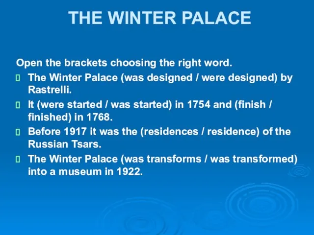 THE WINTER PALACE Open the brackets choosing the right word. The Winter