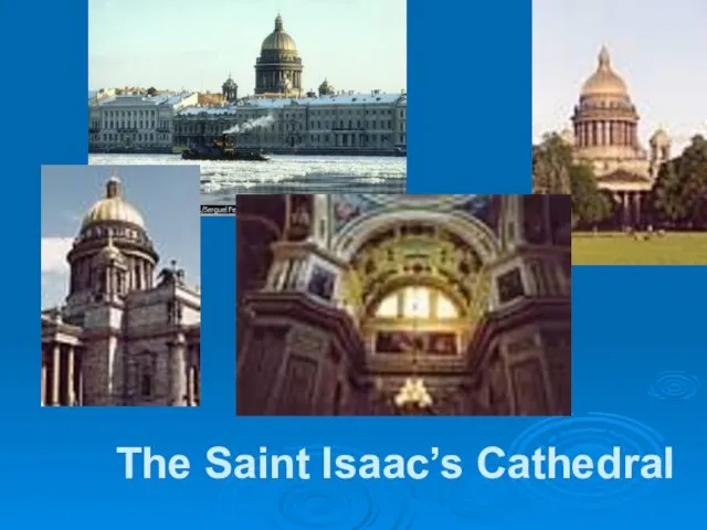 The Saint Isaac’s Cathedral
