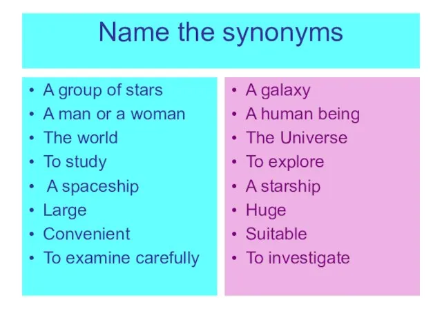 Name the synonyms A group of stars A man or a woman