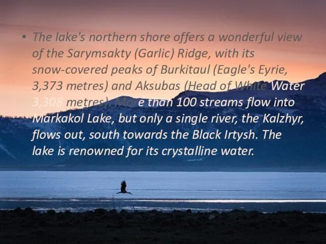 The lake's northern shore offers a wonderful view of the Sarymsakty (Garlic)